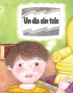Un dia sin tele/ No TV Day (Coleccion Facil De Leer (Easy Readers K 2)) (Spanish Edition) (Facil De Leer/ Easy Readers) (Facil de Leer Level E) Amy White, Maria Wernicke 9781603964098  Kids' Books