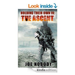 The Ascent (Holding Their Own) eBook Joe Nobody, E.T. Ivester, D. Allen Kindle Store