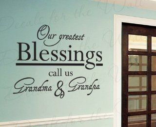 Our Greatest Blessings Call us Grandma and Grandpa   Grandma Grandkids Grandchildren Family   Decorative Vinyl Saying, Large Wall Lettering Decal, Quote Sticker Decoration, Art Decor   Home Decor Product