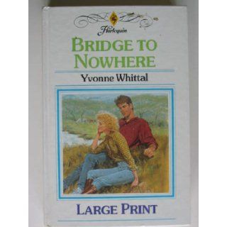 Bridge to Nowhere 9780263120646 Books