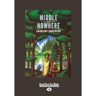 Middle of Nowhere Caroline Adderson 9781459664524  Kids' Books