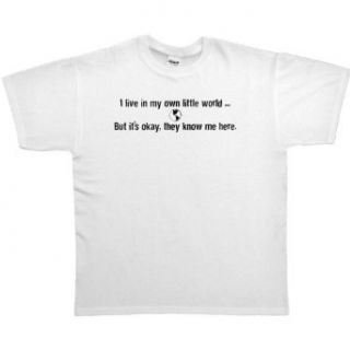 MENS T SHIRT  ASH   LARGE   I Live In My Own Little World But It's Okay They Know Me Here   Funny One Liner Clothing