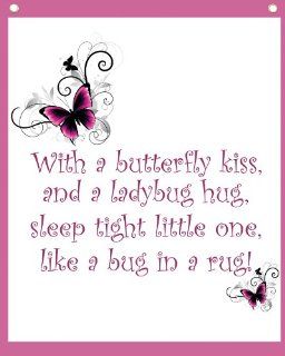 With a butterfly kiss, and a ladybug hug, sleep tight little one, like a bug in a rug  Wall Quotes Canvas Banner   Little Girl Bedroom Rugs
