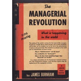 The managerial revolution; What is happening in the world James Burnham Books