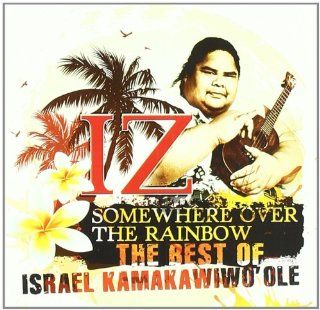 Somewhere Over the Rainbow The Best of Israel Kamakawiwo'ole Music