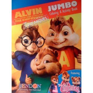Alvin And The Chipmunks The Squeakquel Jumbo Coloring & Activity Book Featuring the Chipettes Corporation and Regency Entertainment 9781601398895 Books