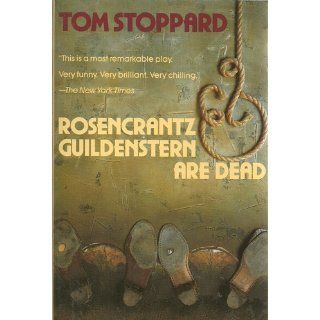 Rosencrantz and Guildenstern Are Dead Tom Stoppard 9780802132758 Books