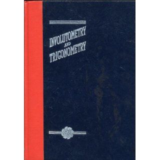 Involutometry and trigonometry; Seven place tables of natural functions, for every hundredth of the degree of the 90 ̊quadrant with a completeparticularly adaptable to gear calculations Werner Franz Vogel Books