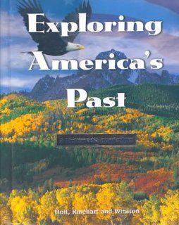Exploring Americas Past John A. Garraty 9780030116346 Books