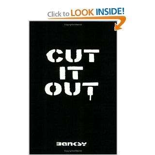 Cut It Out (Vol 3) Banksy 9780954496005 Books