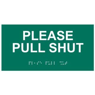 ADA Please Pull Shut Braille Sign RSME 17852 WHTonPNGRN Courtesy  Business And Store Signs 
