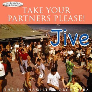 Take Your Partners Please Jive Music