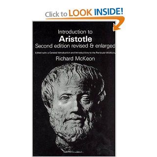 Introduction to Aristotle Edited with a General Introduction and Introductions to the Particular Works by Richard McKeon, 2nd Revised & Enlarged  Edition (9780226560328) Aristotle, Richard P. McKeon Books