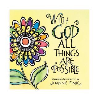 With God All Things Are Possible Joanne Fink 9780736949620 Books
