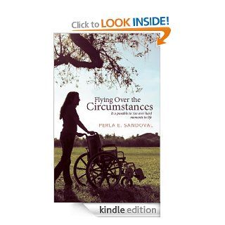 Flying Over the Circumstances  It is possible to rise over hard moments in life eBook Perla E. Sandoval Kindle Store