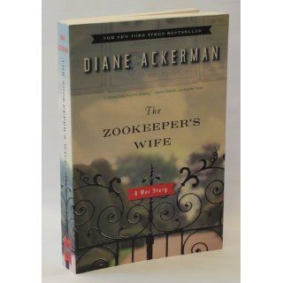 The Zookeeper's Wife A War Story Diane Ackerman 9780393333060 Books