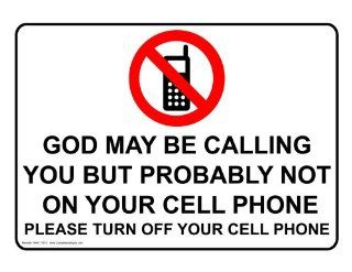 God May Be Calling Please Turn Off Your Cell Phone Sign NHE 17875  Business And Store Signs 