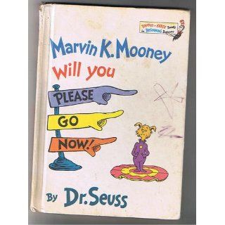 Marvin K. Mooney Will You Please Go Now (Bright and Early Books for Beginning Beginners) Dr. Seuss 9780394824901  Kids' Books