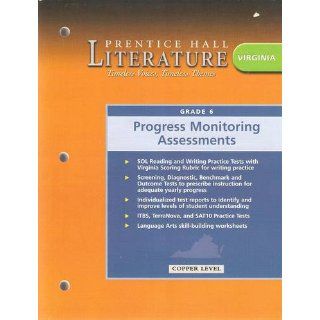 Prentice Hall Literature Timeless Voices, Timeless Themes (Virginia Progress Monitoring Assessments, Copper Level 6) Pearson/Prentice Hall 9780131313200 Books