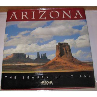 Arizona The Beauty of It All (0096435300242) Sam Negri, Bob Alband, Scott Condray, Evelyn Howell, Mary Winkelman Velgos Books