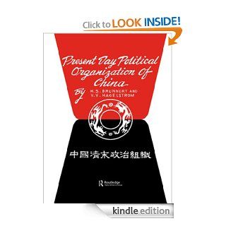 Present Day Political Organization of China eBook H.S. Brunnert, V.V. Hagelstrom Kindle Store