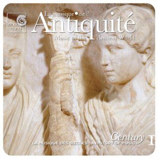 La Musique de l'Antiquite / Music of the Ancient World (A History of Music, Century, Vol. 1) Music