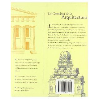 La Gramatica de La Arquitectura (Spanish Edition) Emily Cole 9788495677341 Books