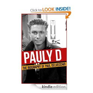 Pauly D   The Biography of Paul DelVecchio eBook James Jenner Kindle Store