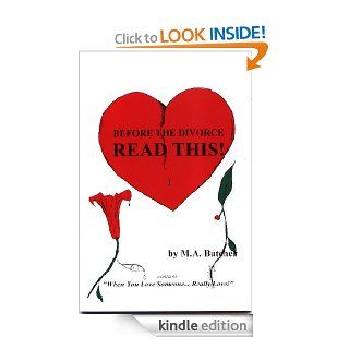 Before The Divorce Read This   "When You Love SomeoneReally Love" eBook M. A. Butcher, Louis Reyes Rivera, W. Adams Kindle Store