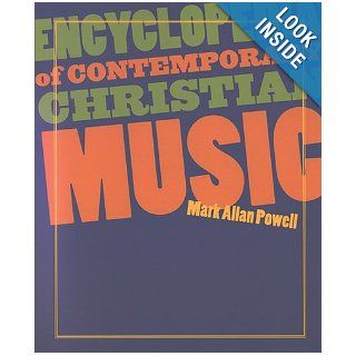 Encyclopedia of Contemporary Christian Music [With CDROM] (Recent Releases) Mark Allan Powell 9781565636798 Books