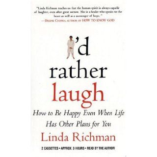 I'd Rather Laugh How to Be Happy Even When Life Has Other Plans for You 0070993298746 Literature Books @