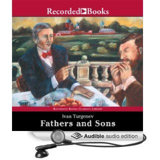 Fathers and Sons (Audible Audio Edition) Ivan Turgenev, George Guidall Books