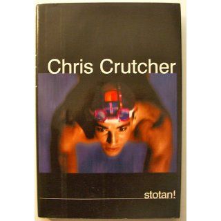 Stotan Chris Crutcher 9780688057152 Books