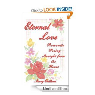 Eternal Love Romantic Poetry Straight from the Heart   Kindle edition by Stacey Chillemi. Health, Fitness & Dieting Kindle eBooks @ .