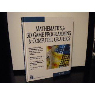Mathematics for 3D Game Programming & Computer Graphics (Charles River Media Game Development) Eric Lengyel 9781584500377 Books