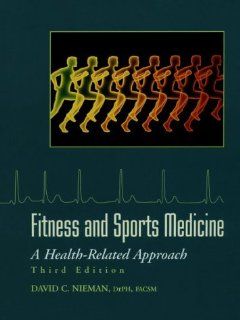 Fitness and Sports Medicine A Health Related Approach David C. Nieman 0001559348100 Books