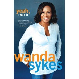 Yeah, I Said It Wanda Sykes Books