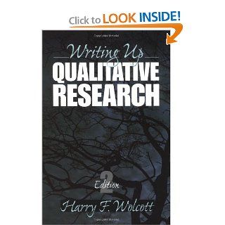 Writing Up Qualitative Research (Qualitative Research Methods) (9780761924296) Harry F. Wolcott Books
