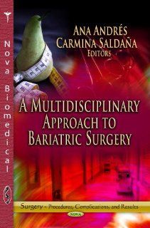 A Multidisciplinary Approach to Bariatric Surgery (Surgery   Procedures, Complications, and Results) 9781626185944 Medicine & Health Science Books @