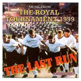 Music From The Royal Tournament 1999 The Last Run Music