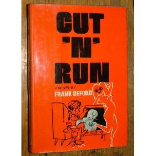 Cut 'n' Run Frank Deford 9780670251841 Books