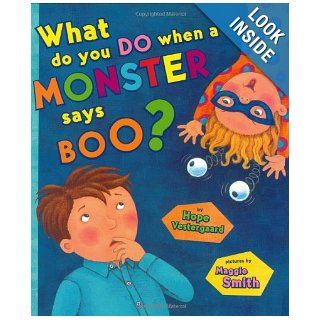 What do you do When a Monster says Boo? Hope Vestergaard, Maggie Smith 9780525477372  Children's Books