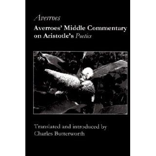 Averroes' Middle Commentary on Aristotle's Poetics 9781890318031 Literature Books @