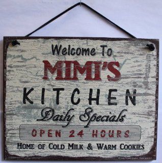 Vintage Style Sign Saying, "Welcome to MIMI'S KITCHEN Daily Specials OPEN 24 HOURS Home of Cold Milk & Warm Cookies" Decorative Fun Universal Household Signs from Egbert's Treasures  