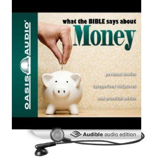 What the Bible Says About Money (Audible Audio Edition) Oasis Audio Books