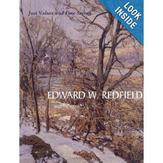 Edward W. Redfield Just Values and Fine Seeing Constance Kimmerle 9780812238433 Books
