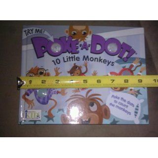 Poke A Dot 10 Little Monkeys (30 Poke able poppin; dots) (9781584769385) IKids Books