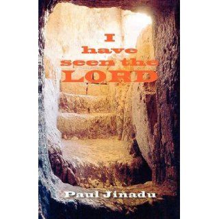 I Have Seen The Lord Rev. Dr. Paul Jinadu 9781907734021 Books