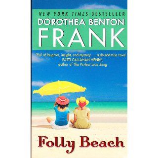 Folly Beach Dorothea Benton Frank 9780061961281 Books