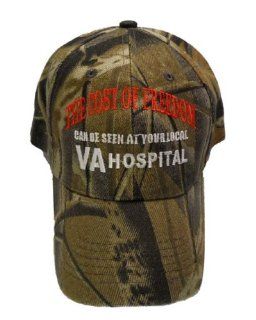 THE COST OF FREEDOM CAN BE SEEN AT YOUR LOCAL VA HOSPITAL   CAP HAT CAMO 